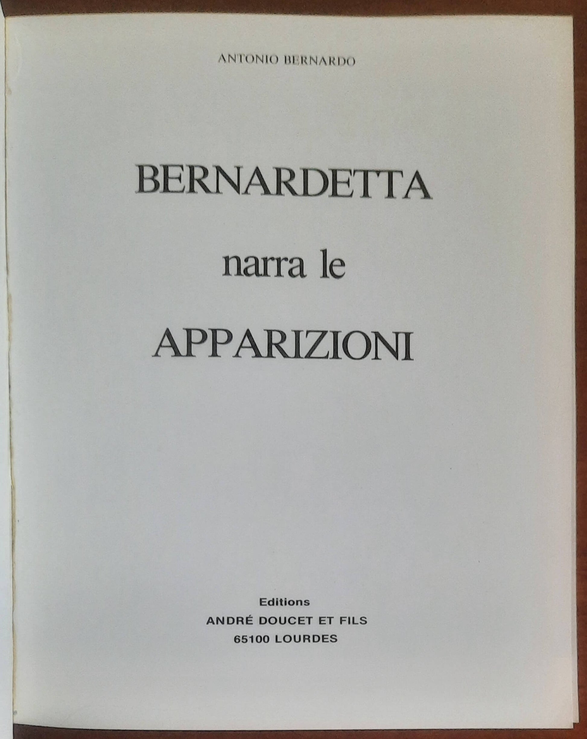 Bernardetta narra le Apparizioni - Antonio Bernardo