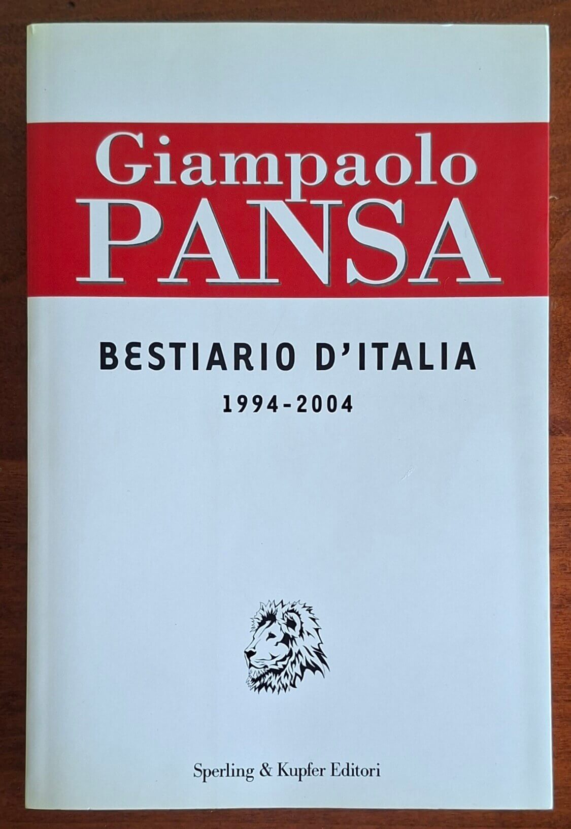Bestiario d'Italia 1994-2004 - Giampaolo Pansa - Sperling