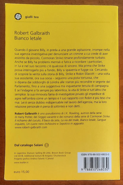 Bianco letale. Un’indagine di Cormoran Strike - di Robert Galbraith - Tea