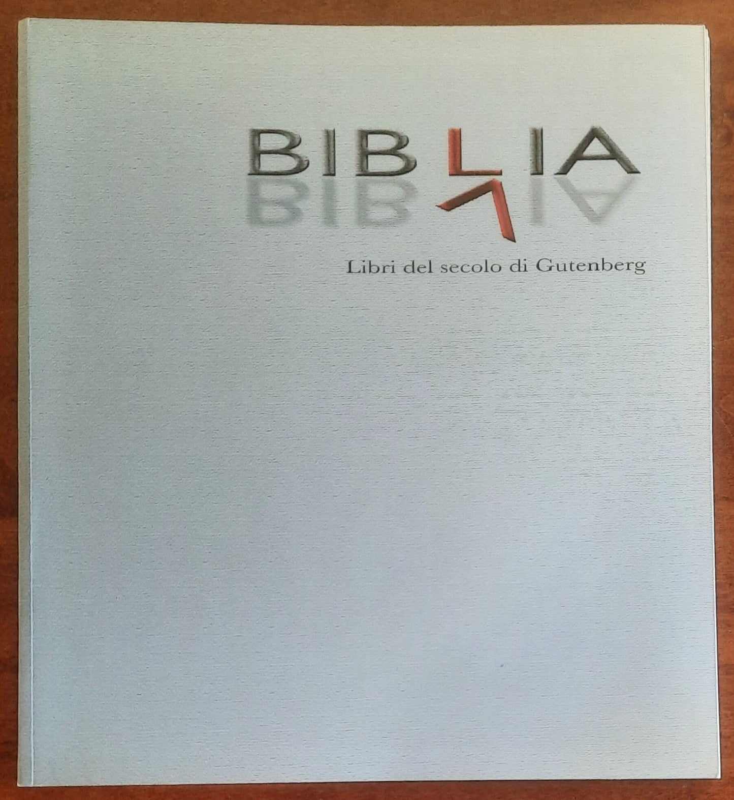 Biblia. Libri del secolo di Gutenberg - Rita Testa - Erredi Grafiche Editoriali