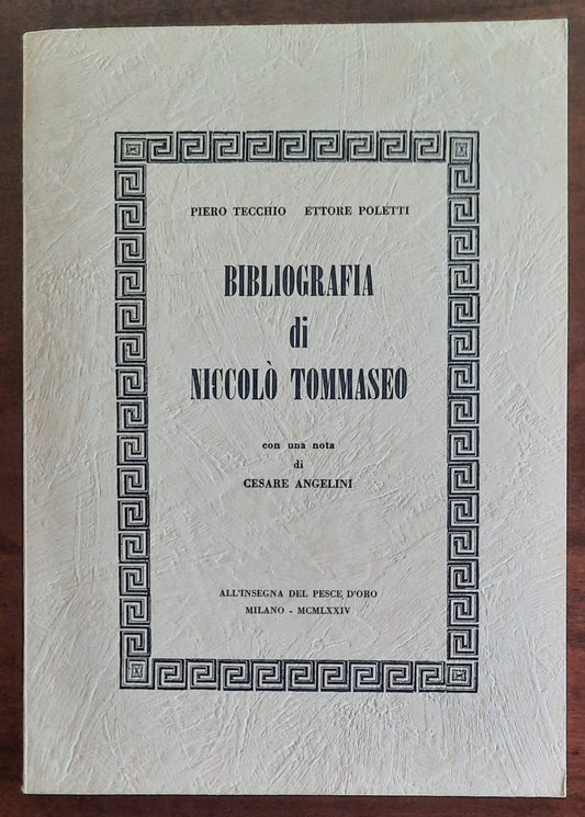 Bibliografia di Niccolò Tommaseo - All’insegna Del Pesce D’oro - 1974