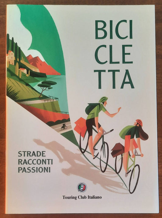 Bicicletta: strade, racconti, passioni - Touring Club Italiano