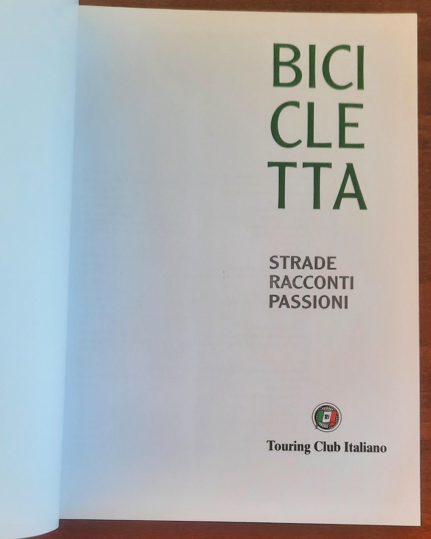 Bicicletta: strade, racconti, passioni - Touring Club Italiano