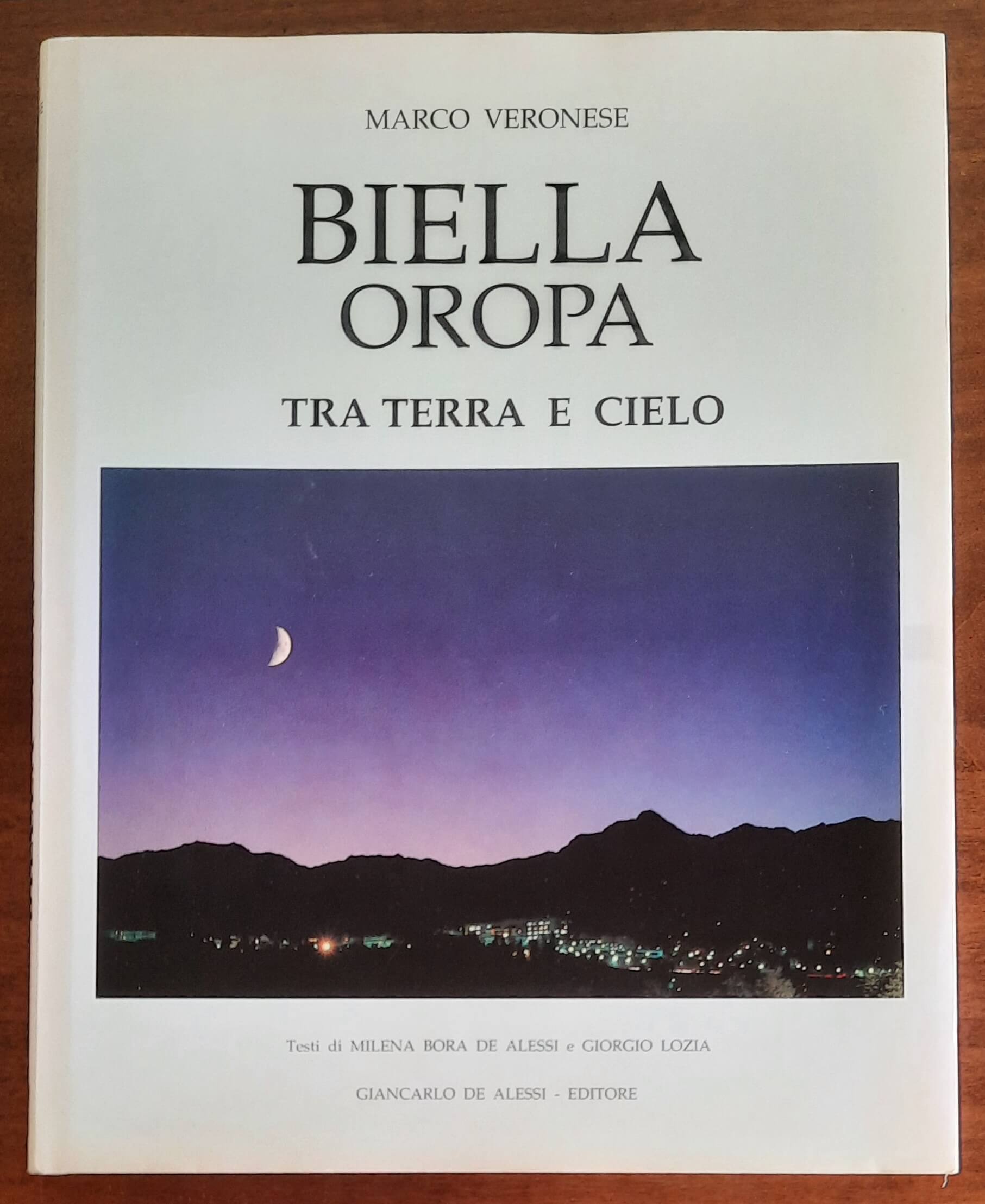 Biella Oropa. Tra terra e cielo - di Marco Veronese - De Alessi Editore