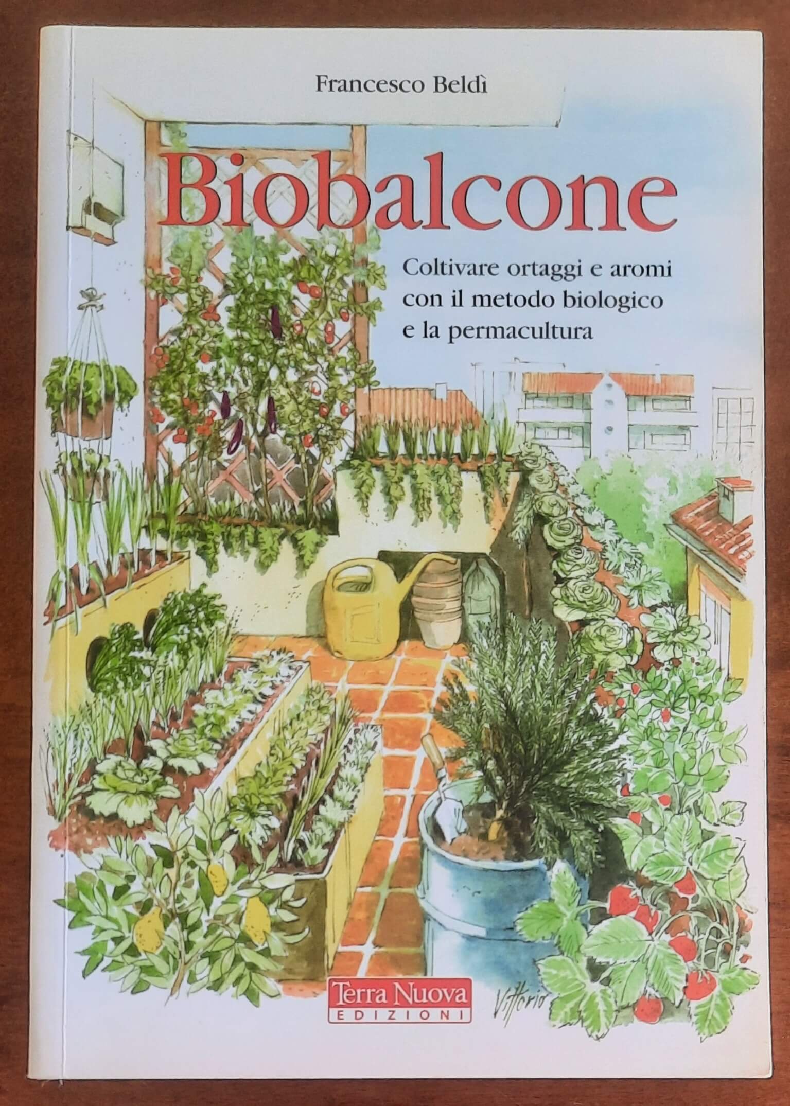 Biobalcone. Coltivare ortaggi e aromi con il metodo biologico e la permacultura