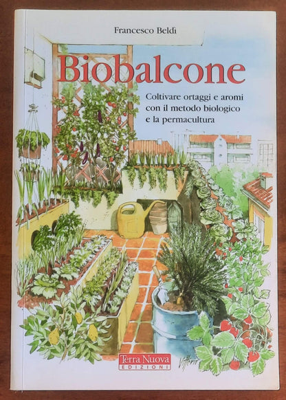Biobalcone. Coltivare ortaggi e aromi con il metodo biologico e la permacultura