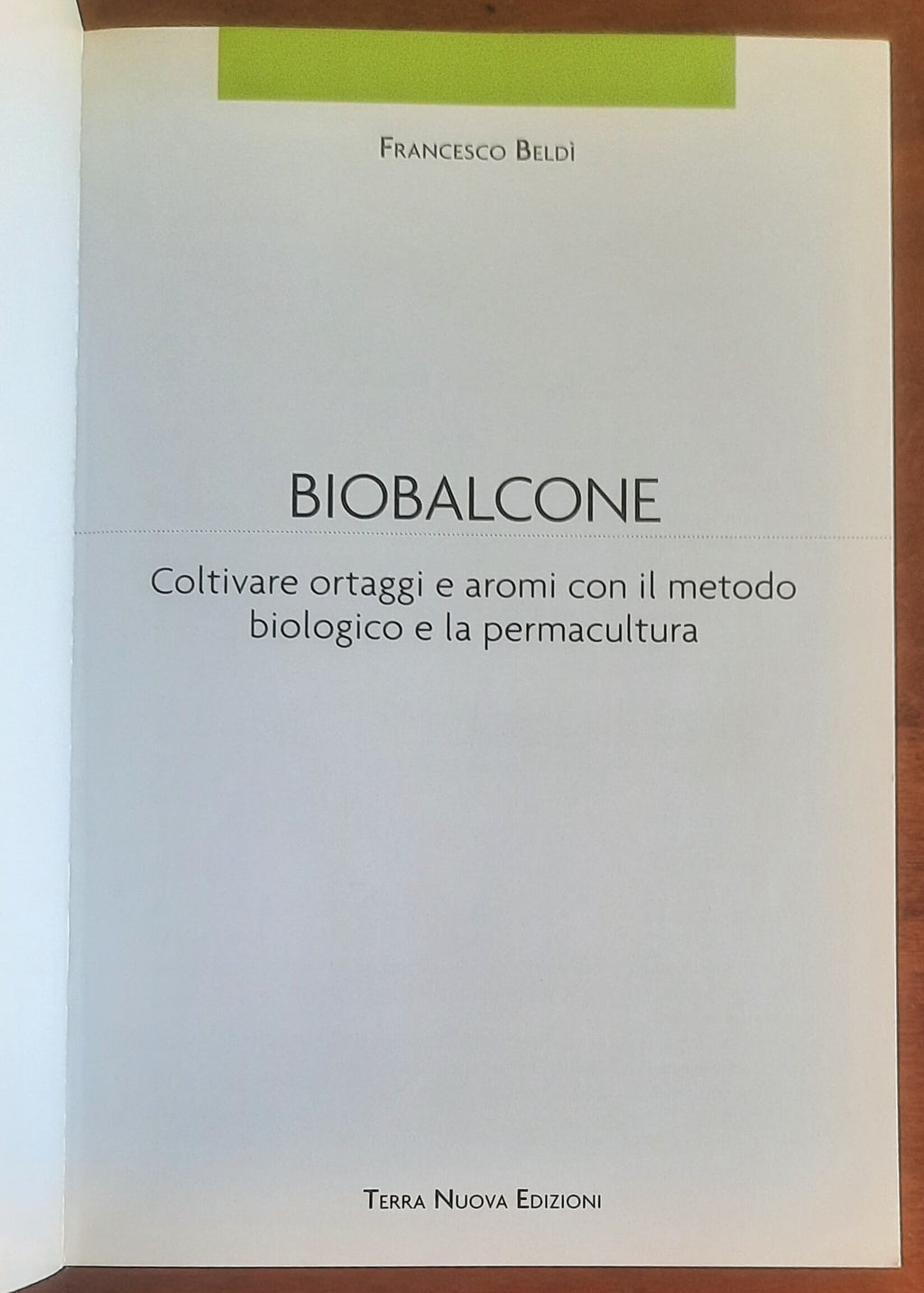 Biobalcone. Coltivare ortaggi e aromi con il metodo biologico e la permacultura