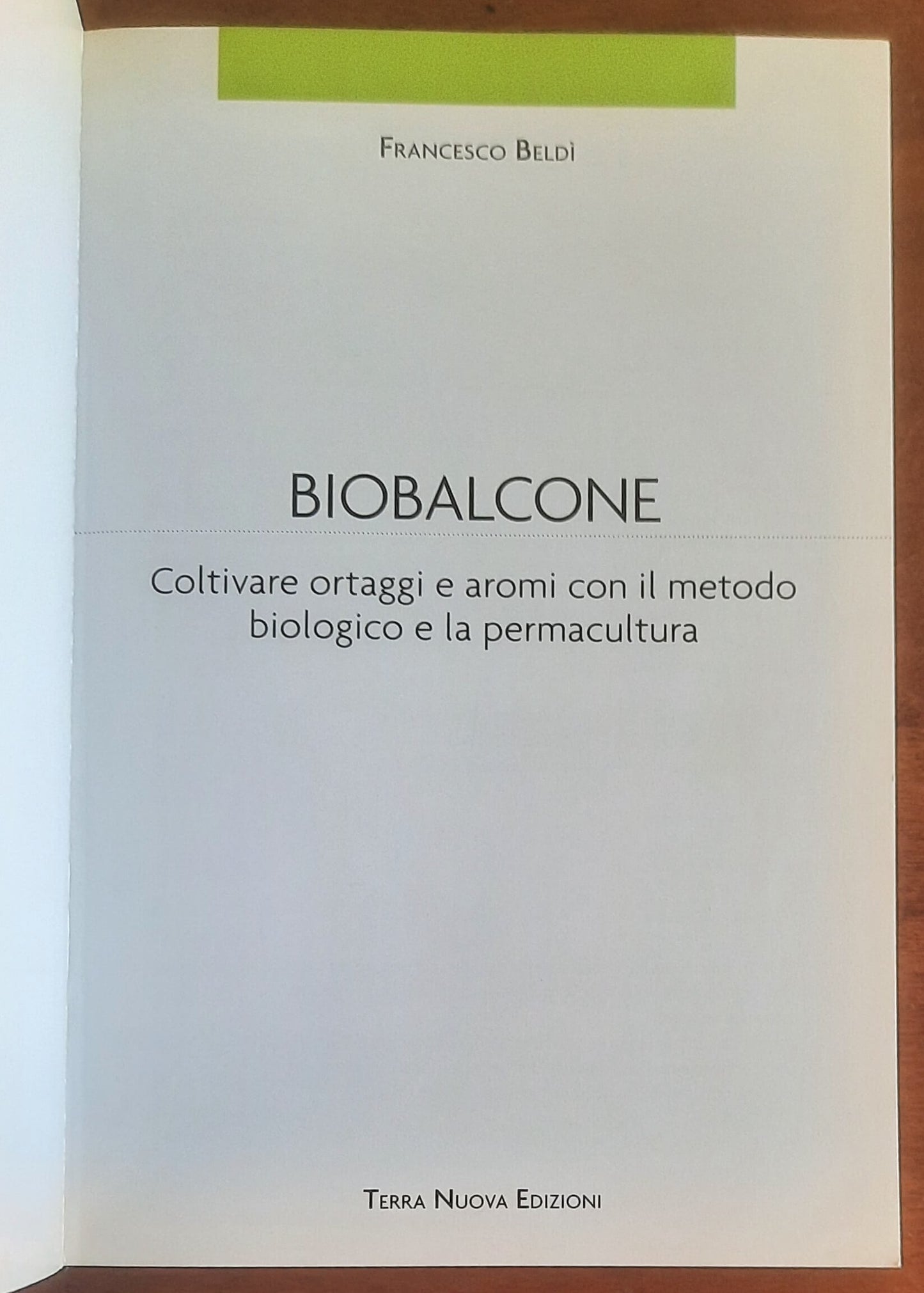 Biobalcone. Coltivare ortaggi e aromi con il metodo biologico e la permacultura