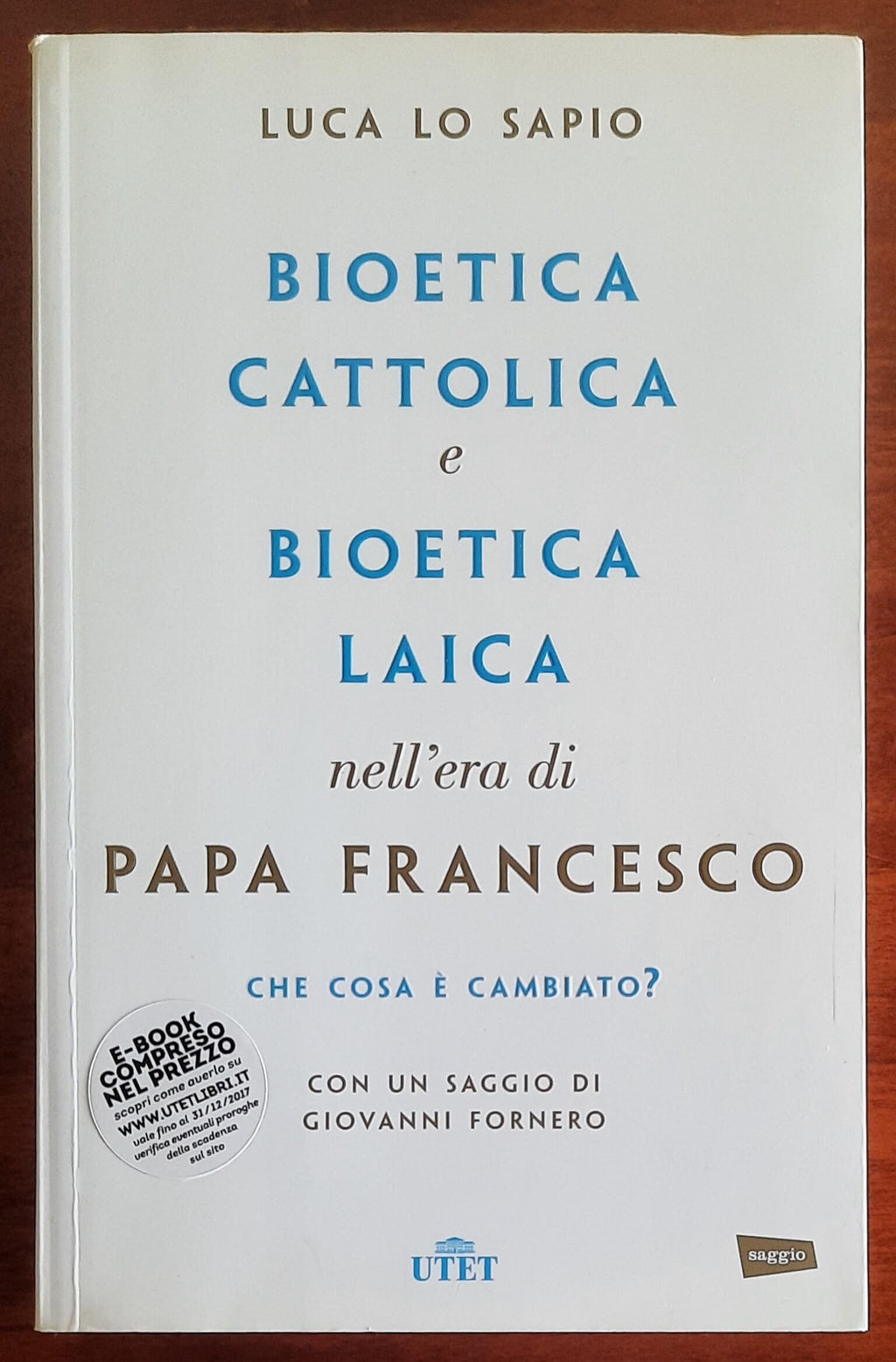Bioetica cattolica e bioetica laica nell'era di papa Francesco. Che cosa è cambiato?
