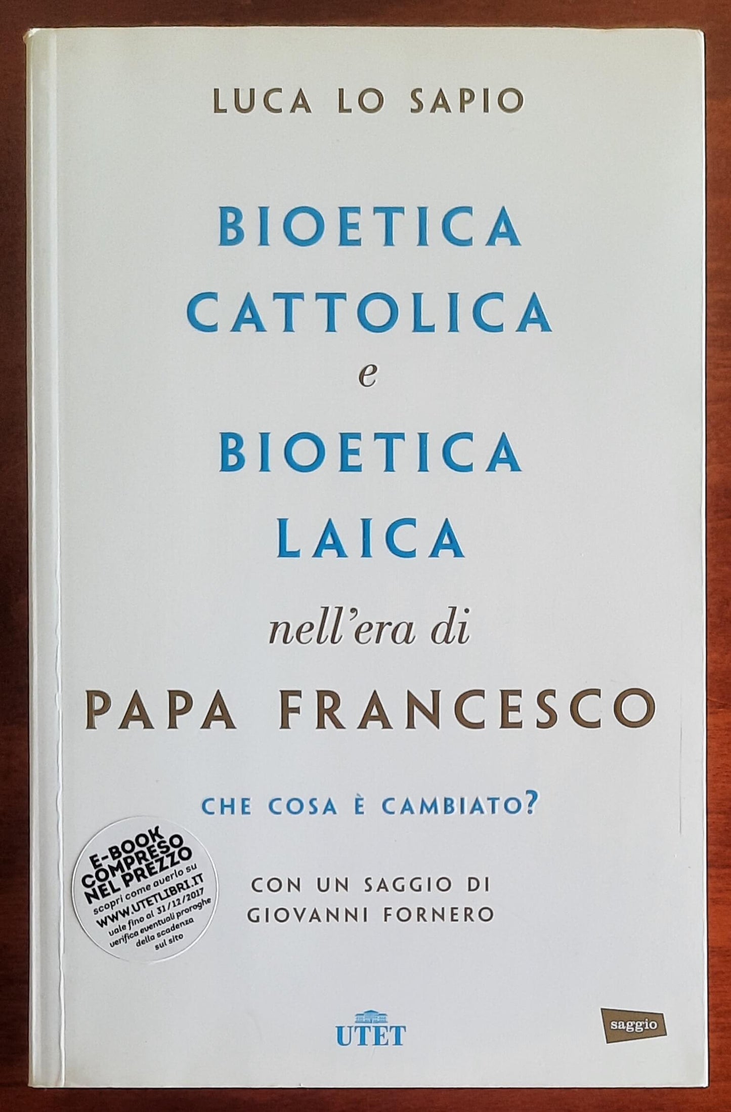 Bioetica cattolica e bioetica laica nell'era di papa Francesco. Che cosa è cambiato?