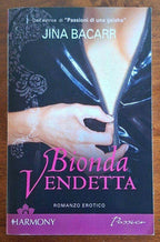 Bionda vendetta - Jina Bacarr - Harlequin Mondadori