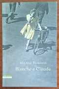 Blanche e Claude - di Melanie Benjamin - Neri Pozza