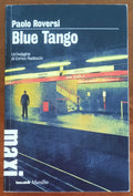 Blue tango. Un’indagine di Enrico Radeschi - Marsilio