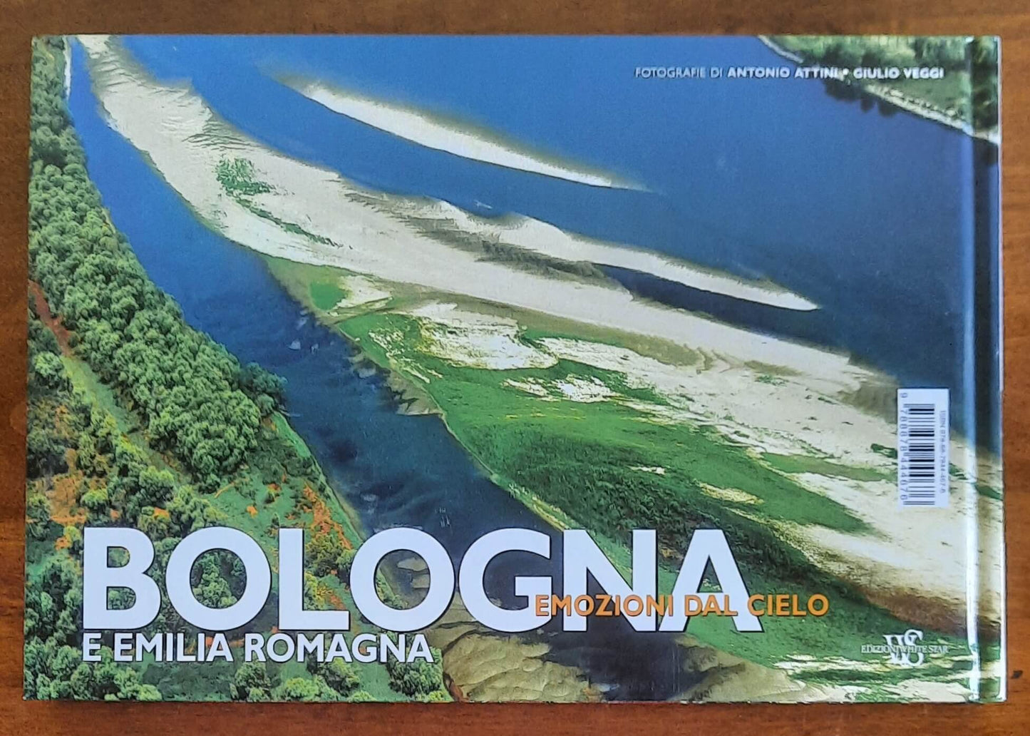 Bologna e Emilia Romagna. Emozioni dal cielo - Edizioni White Star