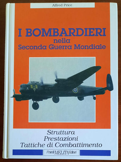 I Bombardieri nella Seconda Guerra Mondiale - Fratelli Melita Editori