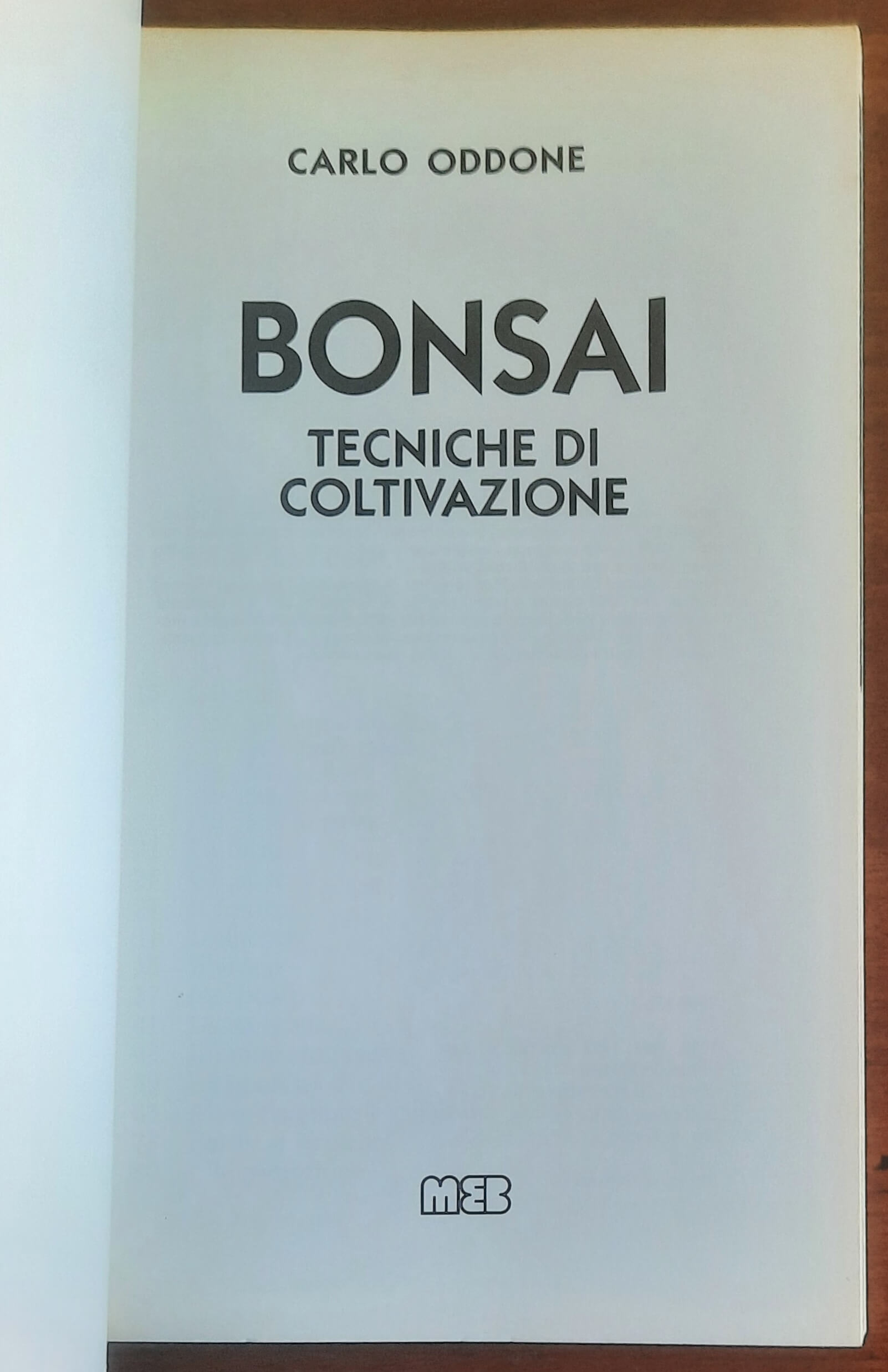 Bonsai. Tecniche di coltivazione - Casa Editrice Meb