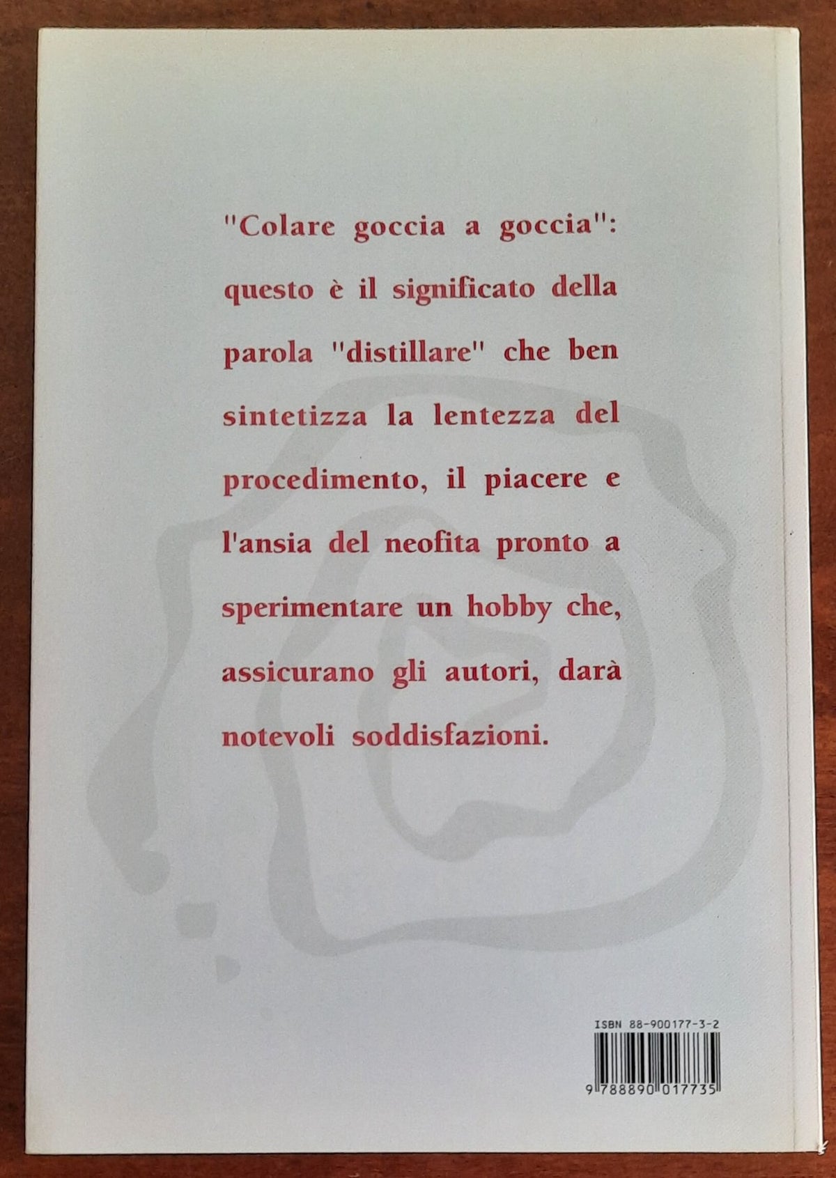 Brandy e grappa per hobby. Distillare, aromatizzare, gustare - Leone & Griffa