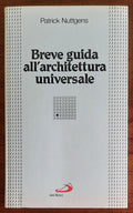 Breve guida all’architettura universale - Patrick Nuttgens - San Paolo
