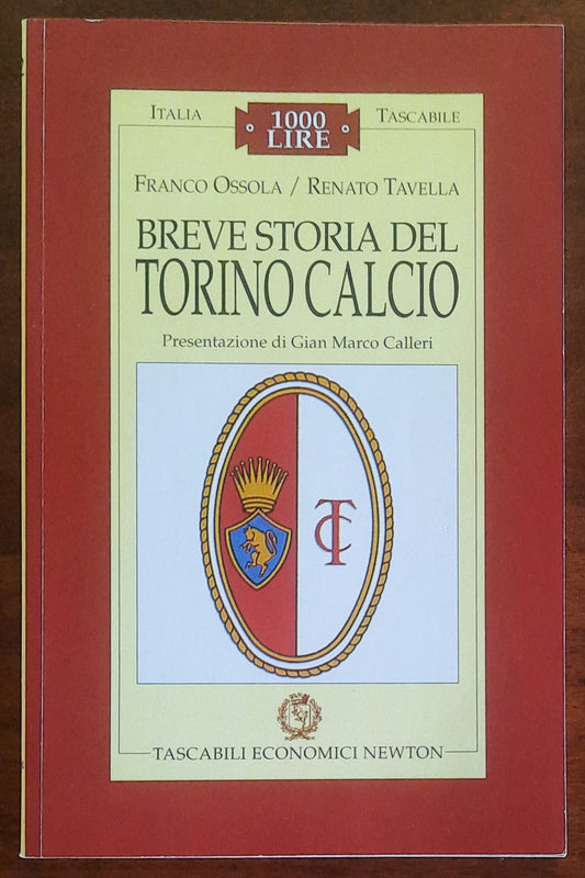 Breve storia del Torino calcio - Franco Ossola - Renato Tavella - Newton