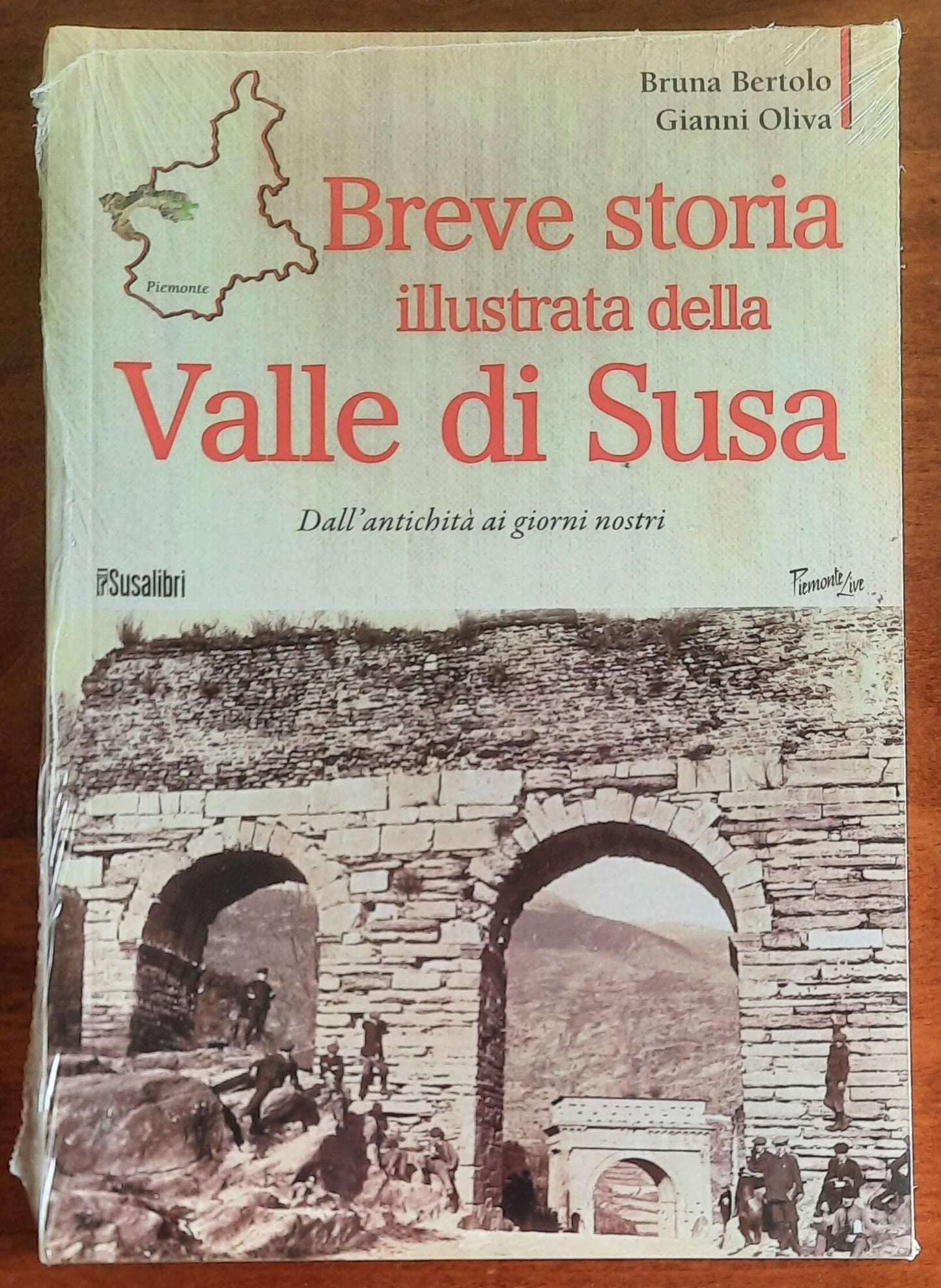 Breve storia illustrata della Valle di Susa. Dall’antichità ai giorni nostri