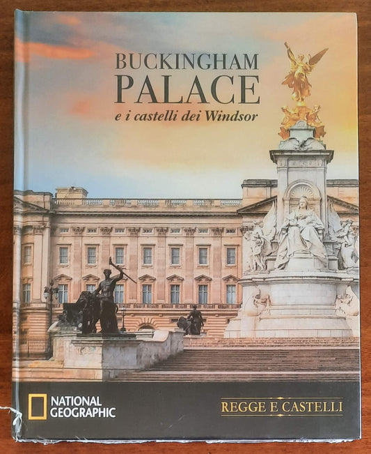 Buckingham Palace e i castelli dei Windsor - National Geographic