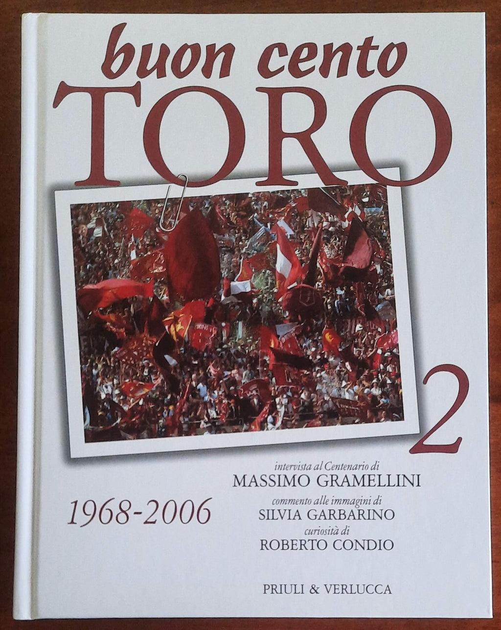 Buon cento Toro vol.2 - 1968 - 2006 - Priuli & Verlucca