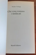Che cosa contano i sindacati. Costituiscono il nuovo potere: quali sono i loro problemi e le loro debolezze? - Libreria Biellese