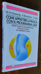 Come appiattire la pancia con il programma GNP, basato anche su alcuni principi del metodo Zilgrei - Libreria Biellese