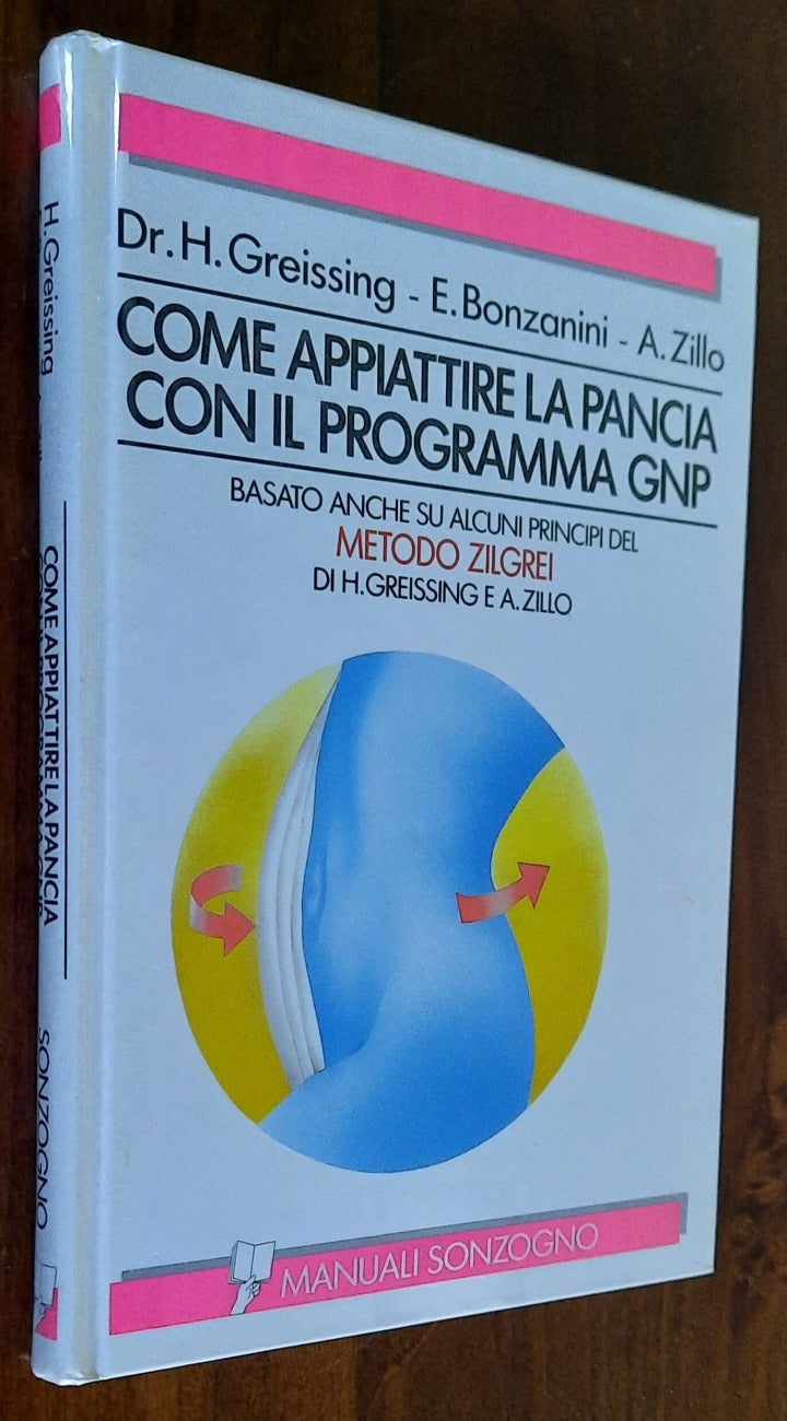 Come appiattire la pancia con il programma GNP, basato anche su alcuni principi del metodo Zilgrei - Libreria Biellese