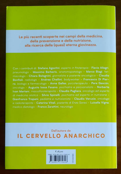 Come ringiovanire invecchiando. I segreti di medici, fisioterapisti, nutrizionisti e studiosi per una vita piu lunga e piu sana