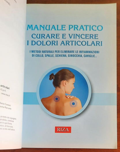 Curare e vincere i dolori articolari. Manuale pratico.