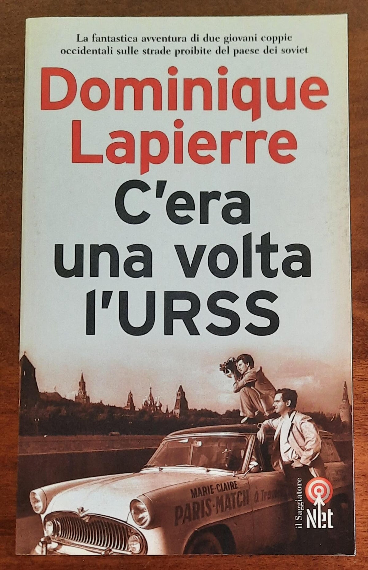 C’era una volta l’URSS - di Dominique Lapierre - Il Saggiatore