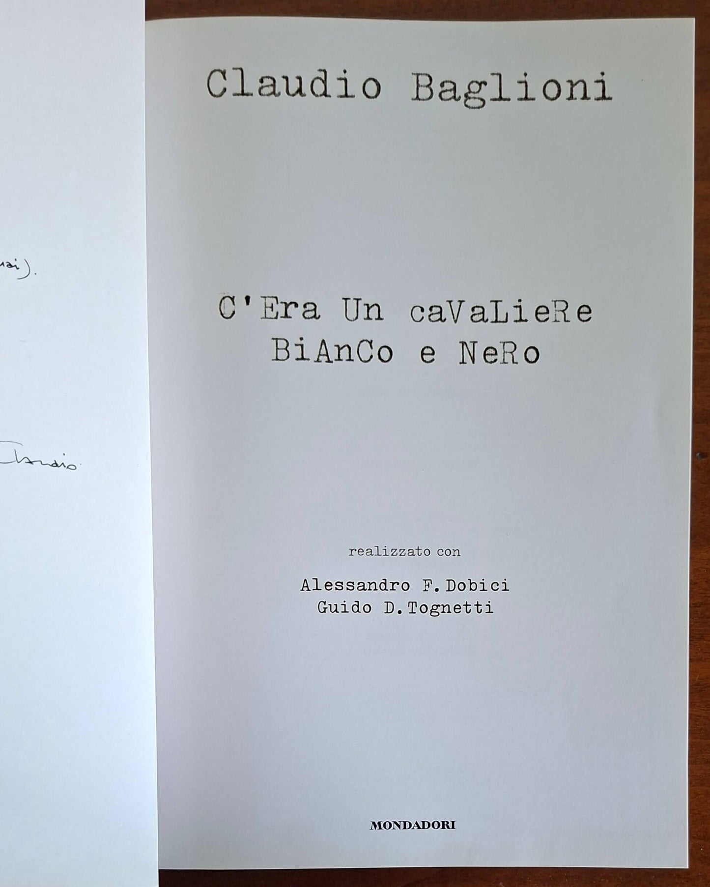 C'era un cavaliere bianco e nero - Claudio Baglioni - Mondadori