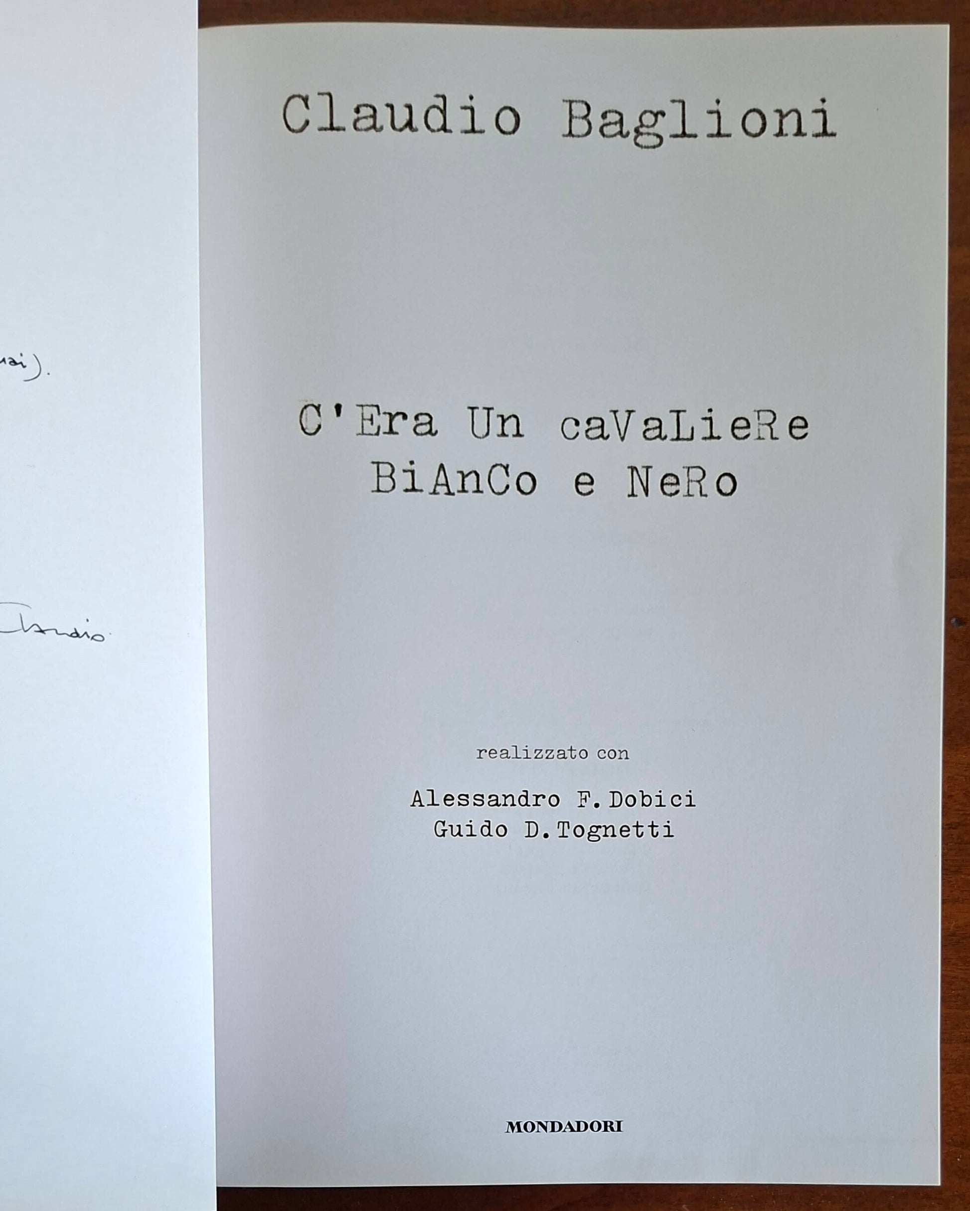 C'era un cavaliere bianco e nero - Claudio Baglioni - Mondadori