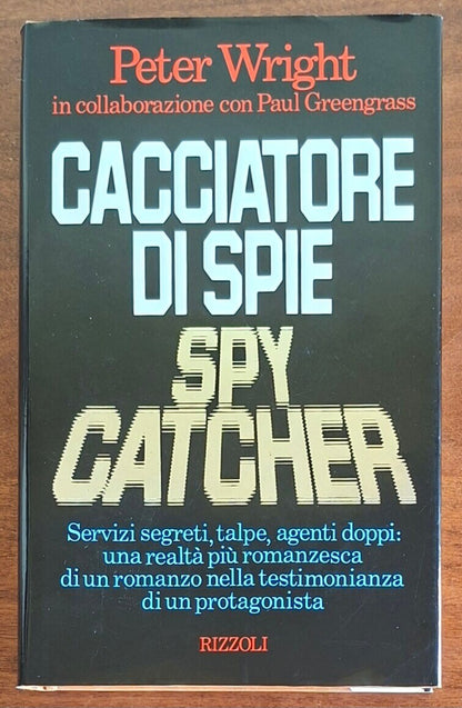Cacciatore di spie. Spy catcher. Servizi segreti, talpe, agenti doppi