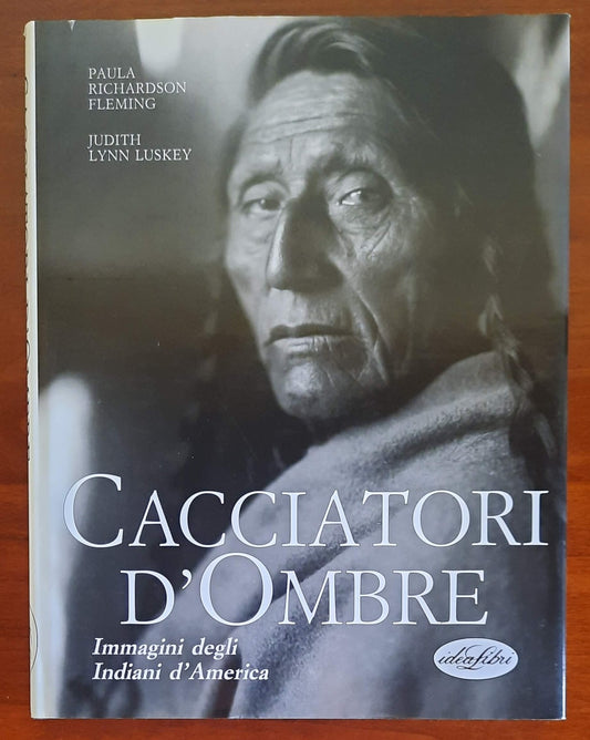 Cacciatori d’ombre. Immagini degli indiani d’America