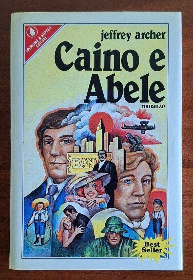 Caino e Abele - Jeffrey Archer - Sperling & Kupfer