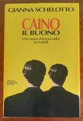 Caino il buono. Una storia d’amore-odio tra fratelli - Libreria Biellese