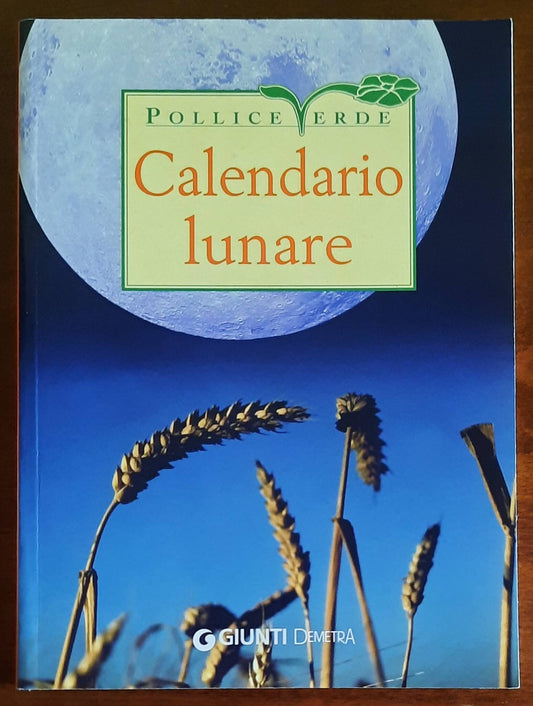 Calendario lunare delle semine e dei lavori - Giunti - Pollice Verde