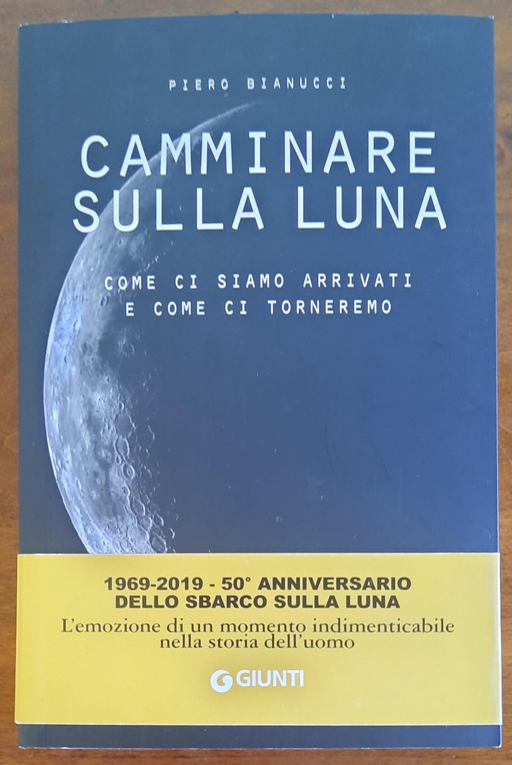Camminare sulla Luna. Come ci siamo arrivati e come ci torneremo - Libreria Biellese