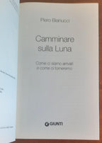 Camminare sulla Luna. Come ci siamo arrivati e come ci torneremo - Libreria Biellese