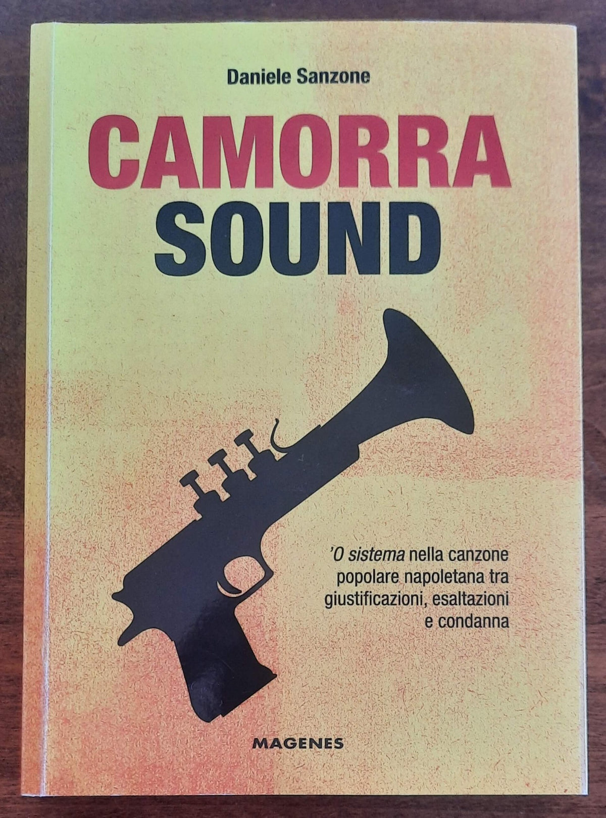 Camorra sound. ’O sistema nella canzone popolare napoletana tra giustificazioni, esaltazioni e condanna