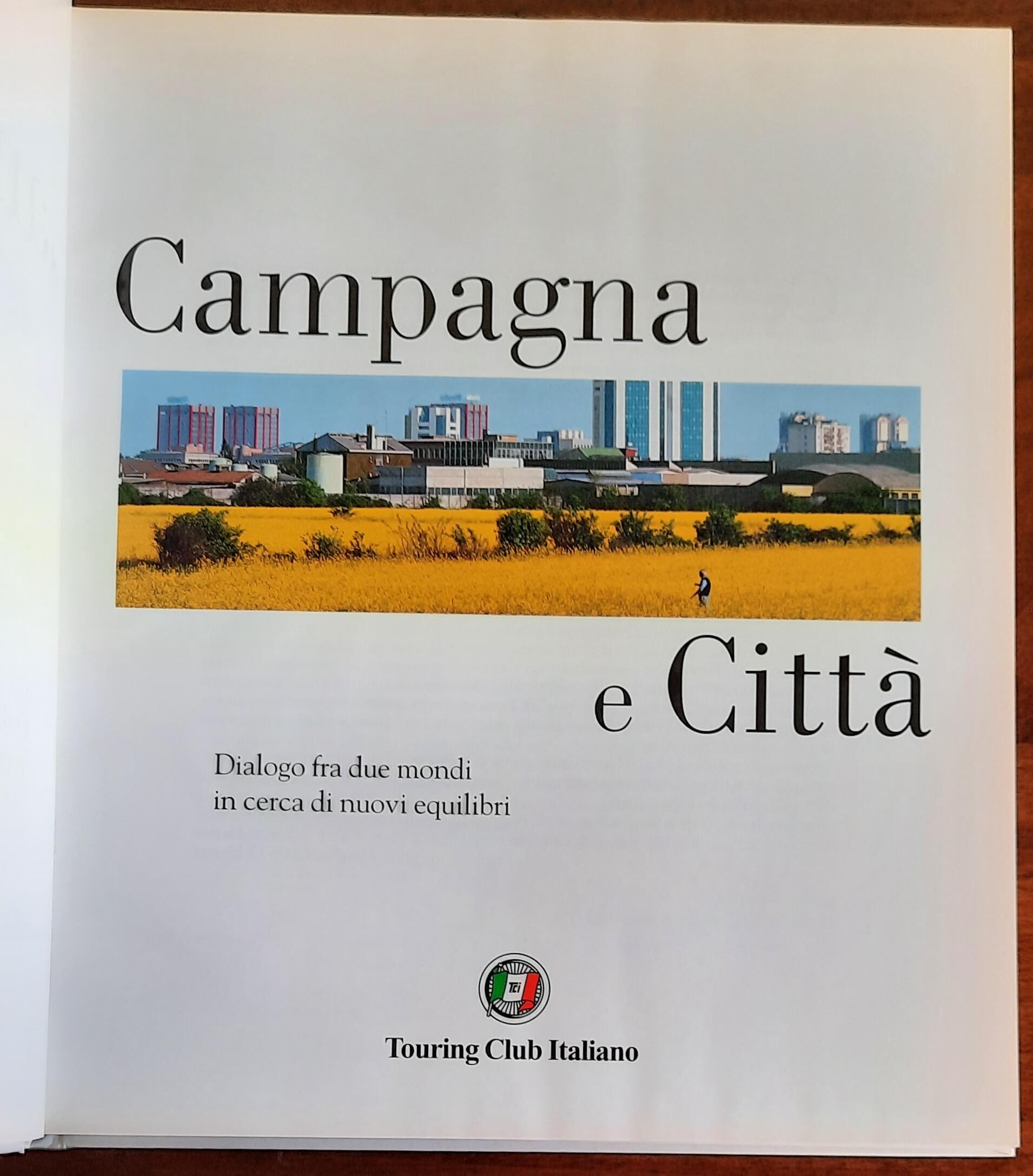 Campagna e città. Dialogo fra due mondi in cerca di nuovi equilibri
