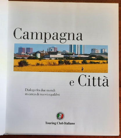 Campagna e città. Dialogo fra due mondi in cerca di nuovi equilibri