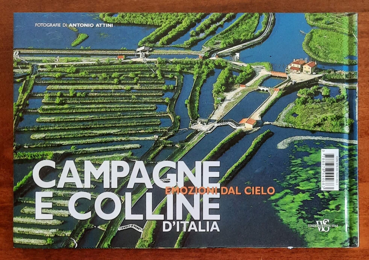 Campagne e colline d'Italia. Emozioni dal cielo - Edizioni White Star