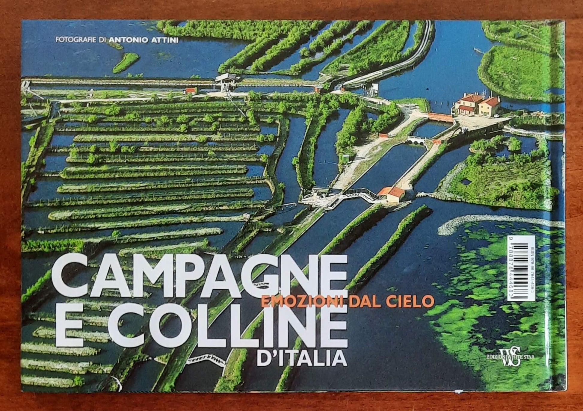 Campagne e colline d'Italia. Emozioni dal cielo - Edizioni White Star