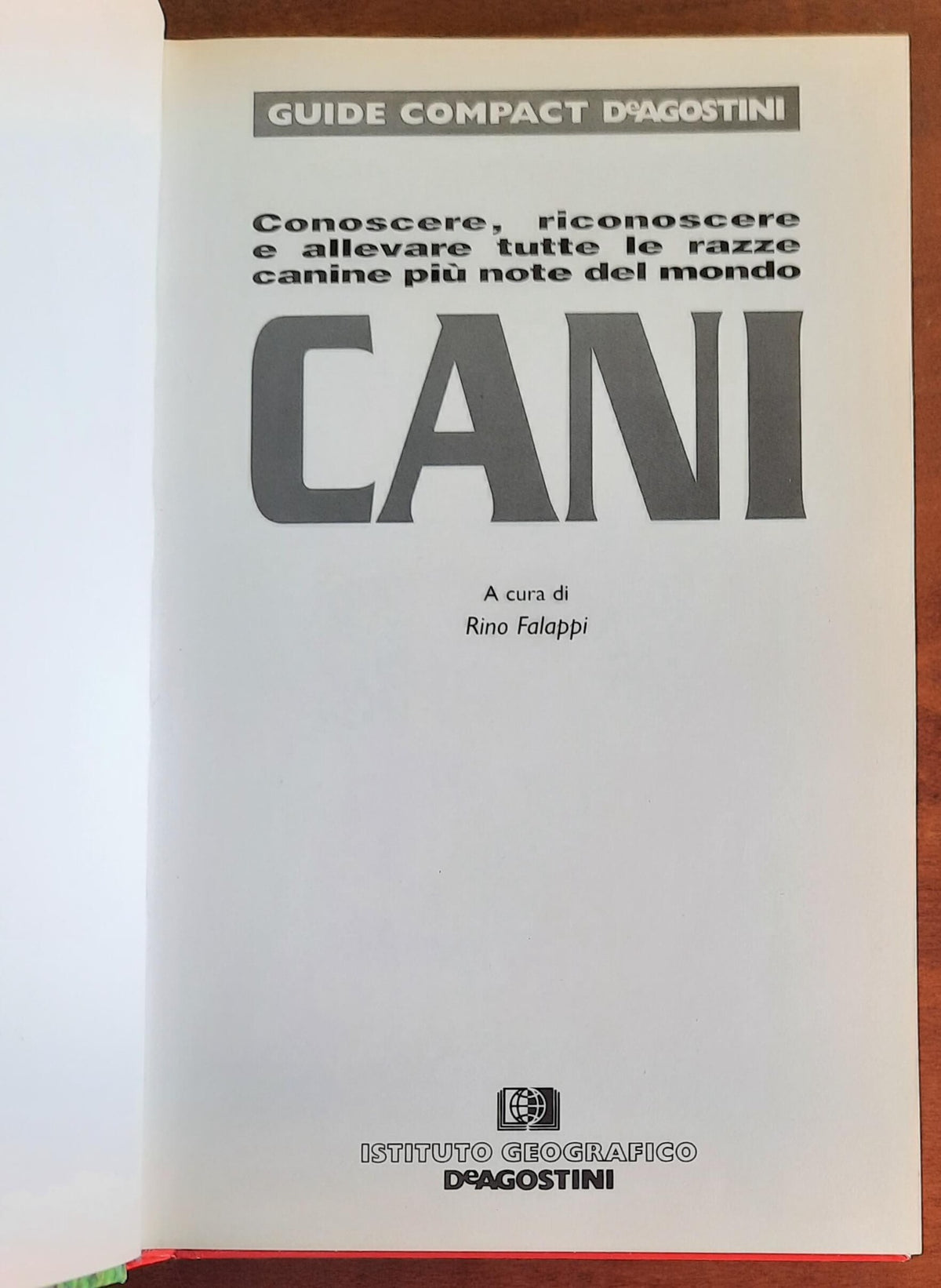 Cani. Conoscere, riconoscere e allevare tutte le razze canine più note del mondo
