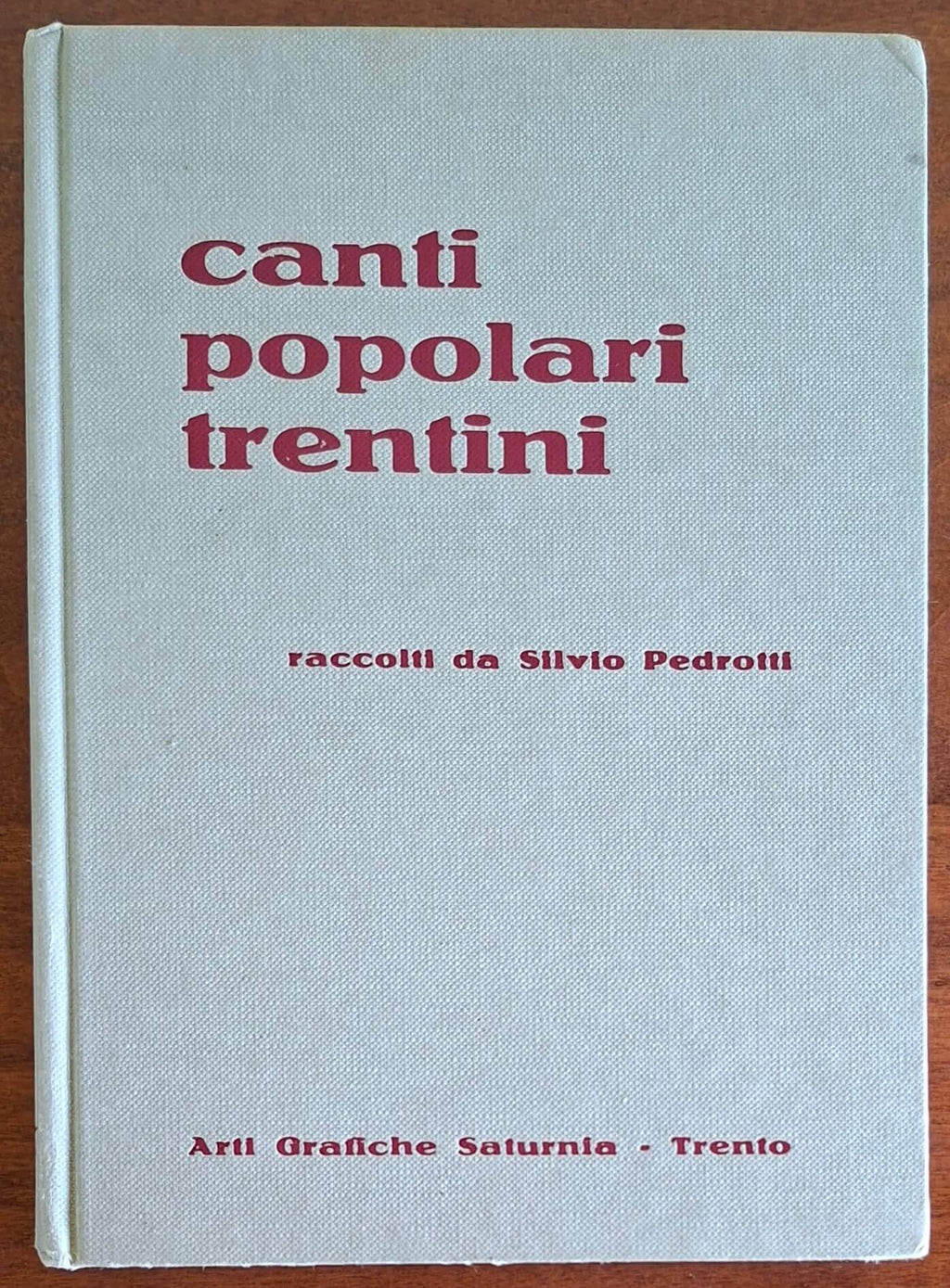 Canti popolari trentini raccolti da Silvio Pedrotti