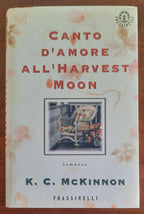 Canto d’amore all’Harvest Moon - Frassinelli - Libreria Biellese