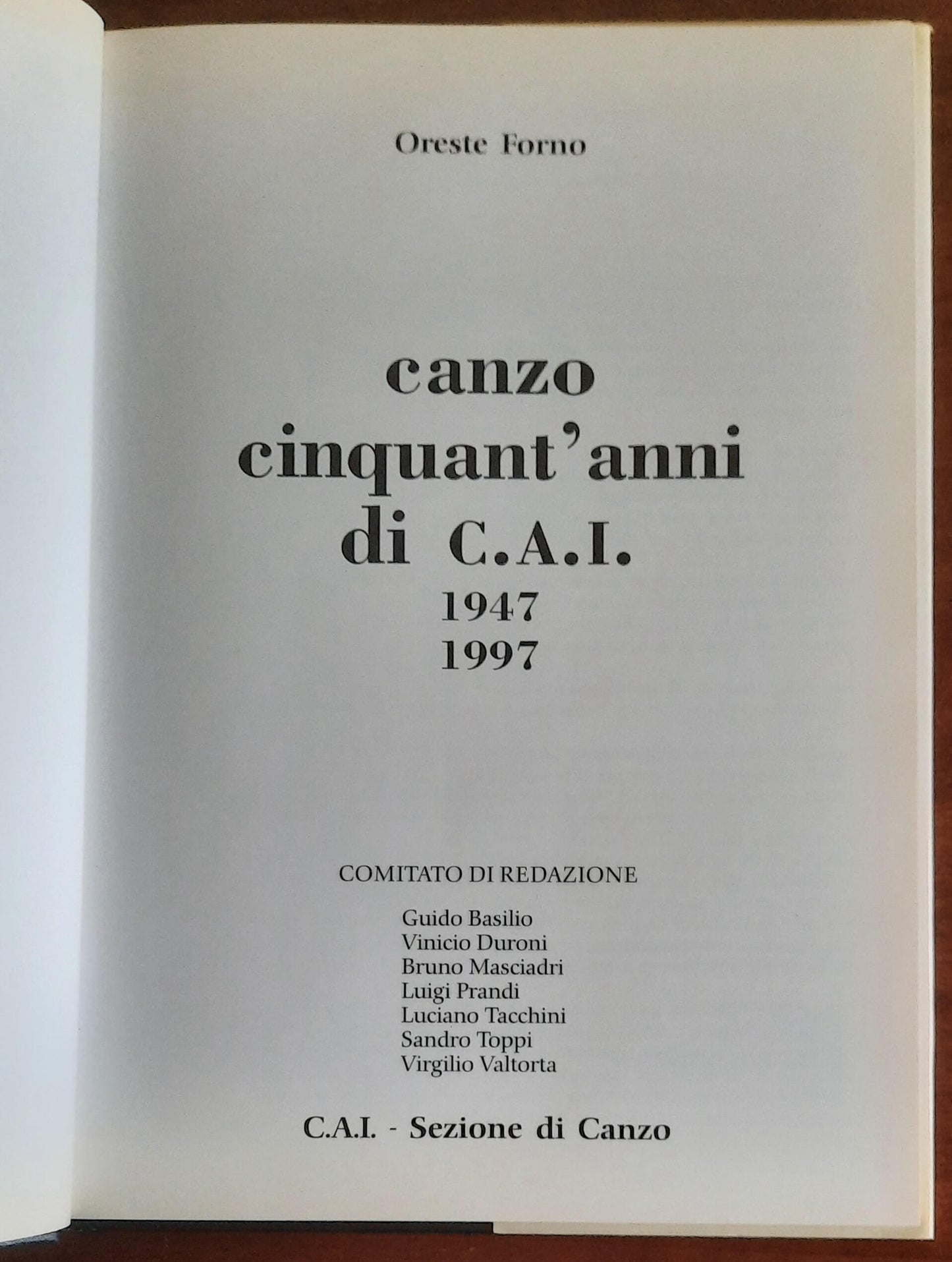 Canzo, cinquant’anni di C.A.I. 1947 - 1997 - Oreste Forno - Speedgraf